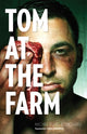 Book cover of: Tom at the Farm. By: Michel Marc Bouchard
