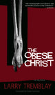 Book cover of: Obese Christ. By: Larry Tremblay