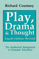 Book cover of: Play, Drama and Thought. By: Richard Courtney