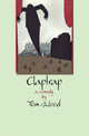 Book cover of: Claptrap. By: Tom Wood