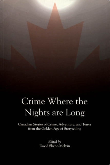 Book cover of: Crime Where the Nights are Long. By: David Skene-Melvin