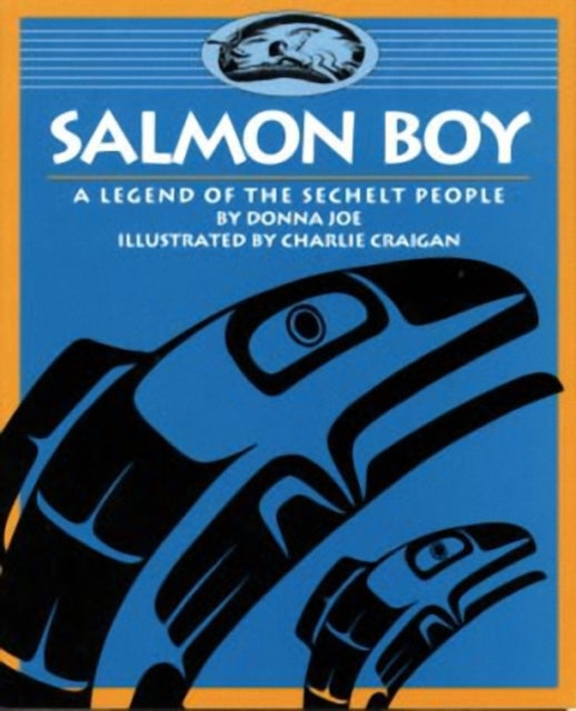 Book cover of: Salmon Boy. By: Donna Joe