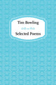 Book cover of: Selected Poems. By: Tim Bowling