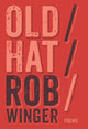 Book cover of: Old Hat. By: Robert Winger