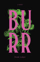 Book cover of: Burr. By: Brooke Lockyer