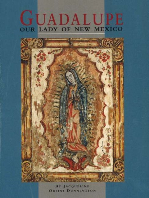 Book cover of: Guadalupe. By: Jacqueline Orsini Dunnington