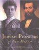 Book cover of: Jewish Pioneers of New Mexico. By: Thomas E. Chávez