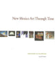 Book cover of: New Mexico Art Through Time. By: Joseph Traugott