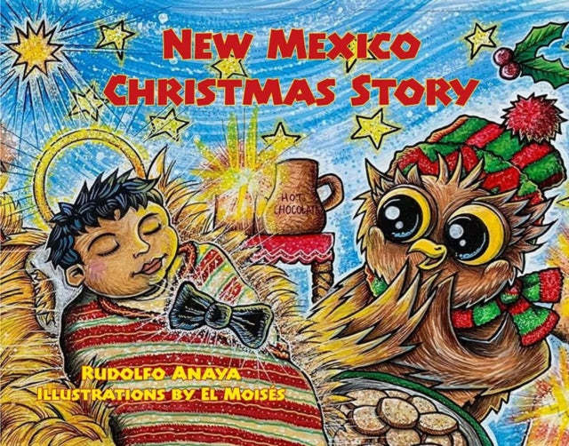 Book cover of: New Mexico Christmas Story. By: Rudolfo Anaya
