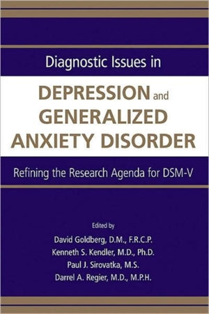 Diagnostic Issues in Depression and Generalized Anxiety Disorder