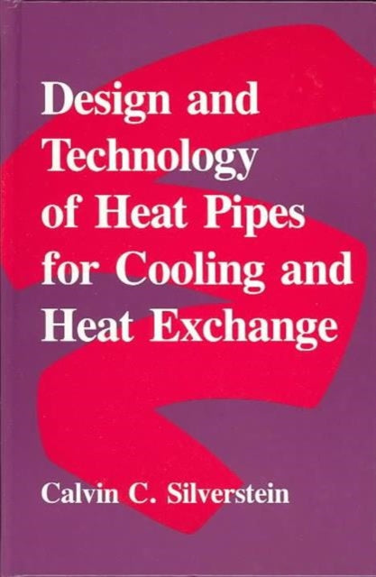 Book cover of: Design And Technology Of Heat Pipes For Cooling And Heat Exchange