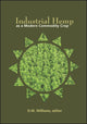 Book cover of: Industrial Hemp as a Modern Commodity Crop, 2019. By: Williams, David W.