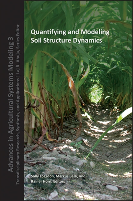 Book cover of: Quantifying and Modeling Soil Strucure Dynamics. By: Sally Logsdon