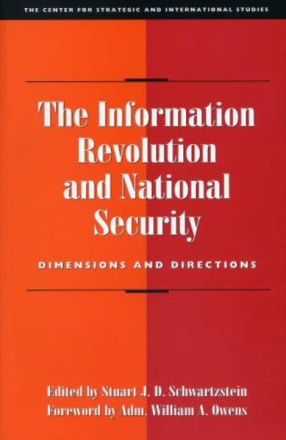 Book cover of: Information Revolution and National Security. By: Stuart J. D. Schwartzstein