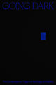 Book cover of: Going Dark: The Contemporary Figure at the Edge of Visibility. By: Ashley James