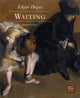 Book cover of: Edgar Degas – Waiting