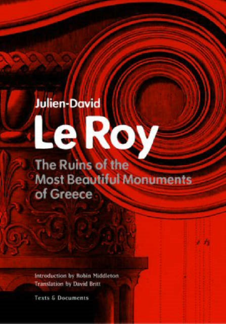 Book cover of: Ruins of the Most Beautiful Monuments of Greece. By: Julien-David Le Roy