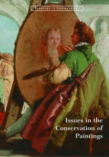 Book cover of: Issues in the Conservation of Paintings