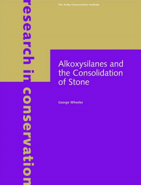 Book cover of: Alkoxysilanes and the Consolidation of Stone
