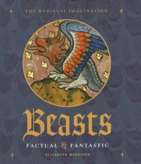 Book cover of: Beasts Factual and Fantastic. By: Elizabeth Morrison