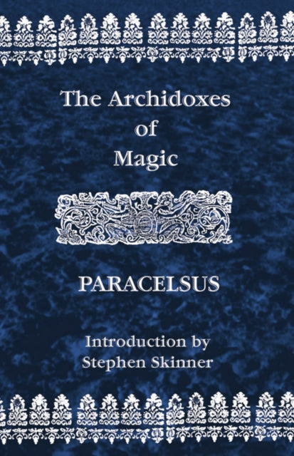 Book cover of: Archidoxes of Magic. By: Paracelsus