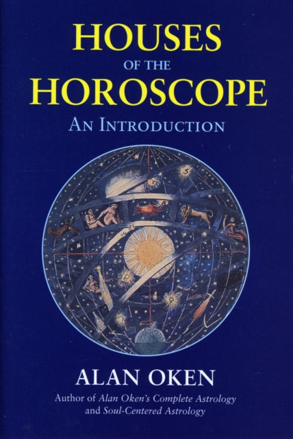 Book cover of: Houses of the Horoscopes. By: Alan Oken