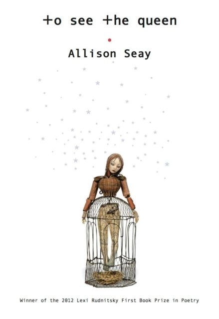 Book cover of: To See The Queen. By: Allison Seay