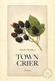 Book cover of: Town Crier. By: Sarah Matthes