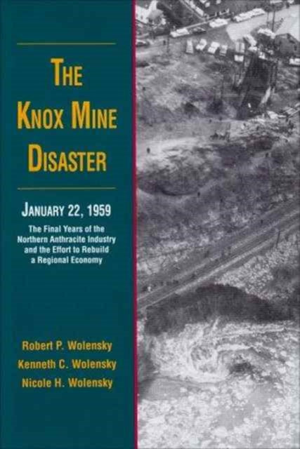 Book cover of: Knox Mine Disaster, January 22, 1959. By: Robert P. Wolensky