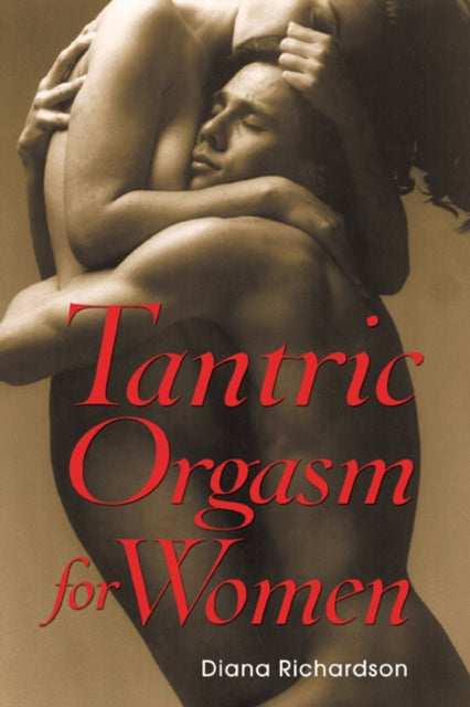 Book cover of: Tantric Orgasm for Women. By: Diana Richardson