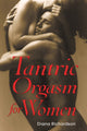 Book cover of: Tantric Orgasm for Women. By: Diana Richardson