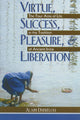Book cover of: Virtue, Success, Pleasure and Liberation. By: Alain Daniélou
