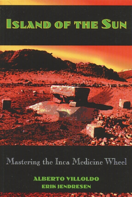 Book cover of: Island of the Sun. By: Alberto Villoldo
