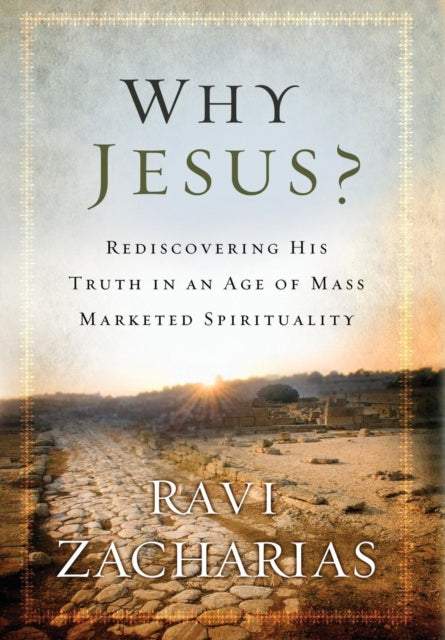 Book cover of: Why Jesus?. By: Ravi K. Zacharias