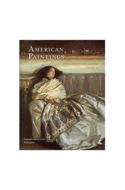 Book cover of: American Paintings of the 19th Century, Part II. By: Robert Wilson Torchia