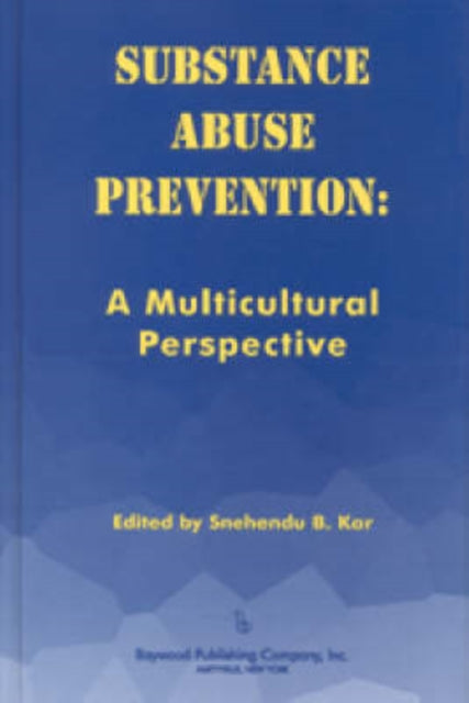 Book cover of: Substance Abuse Prevention. By: Snehendu B. Kar