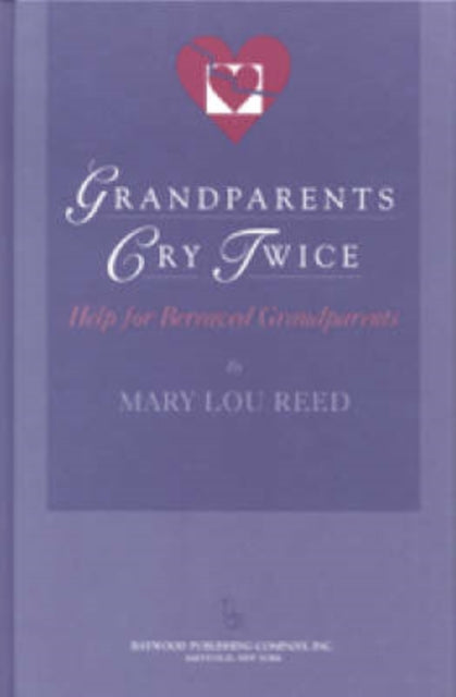 Book cover of: Grandparents Cry Twice. By: Mary Lou Reed