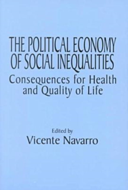 Book cover of: Political Economy of Social Inequalities. By: Vicente Navarro