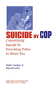 Book cover of: Suicide by Cop. By: Mark Lindsay