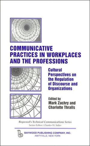 Communicative Practices in Workplaces and the Professions