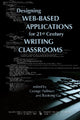Book cover of: Designing Web-Based Applications for 21st Century Writing Classrooms. By: George Pullman