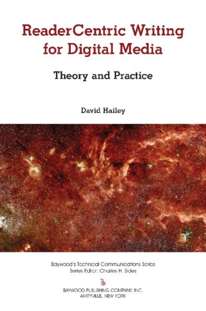 Book cover of: Readercentric Writing for Digital Media. By: David Hailey