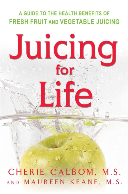 Book cover of: Juicing for Life. By: Cherie Calbom