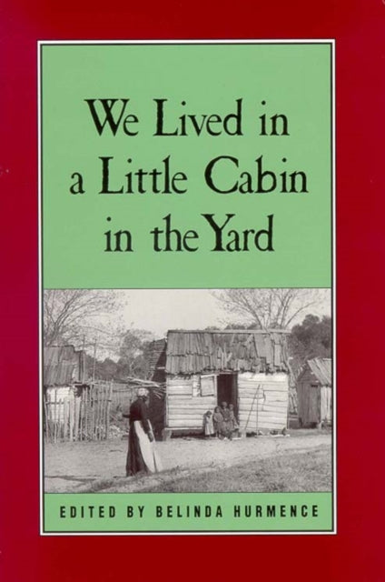 Book cover of: We Lived in a Little Cabin in the Yard