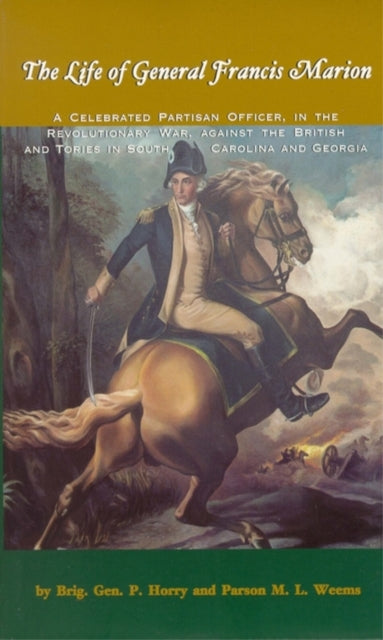 Book cover of: Life of General Francis Marion, The