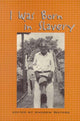 Book cover of: I Was Born in Slavery. By: Andrew Waters