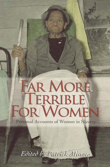 Book cover of: Far More Terrible for Women. By: Patrick Minges