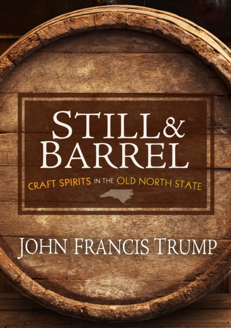 Book cover of: Still & Barrel. By: John Francis Trump