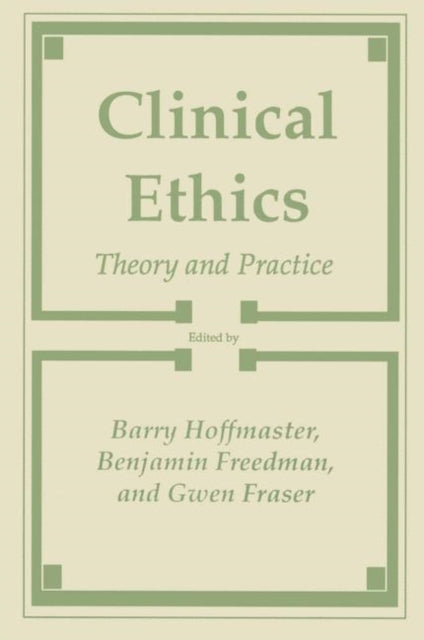 Book cover of: Clinical Ethics. By: Barry Hoffmaster