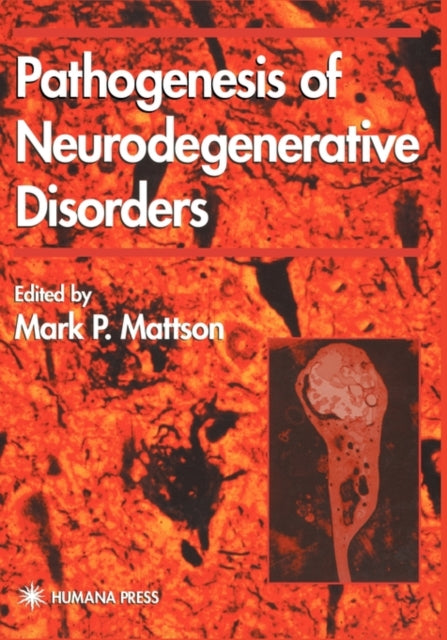 Book cover of: Pathogenesis of Neurodegenerative Disorders. By: Mark P. Mattson
